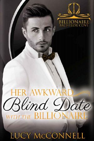 [Billionaire Bachelor Cove 01] • Her Awkward Blind Date With the Billionaire (Billionaire Bachelor Cove)